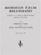 [Gutenberg 60814] • Bohemian (Cech) Bibliography / A finding list of writings in English relating to Bohemia and the Cechs